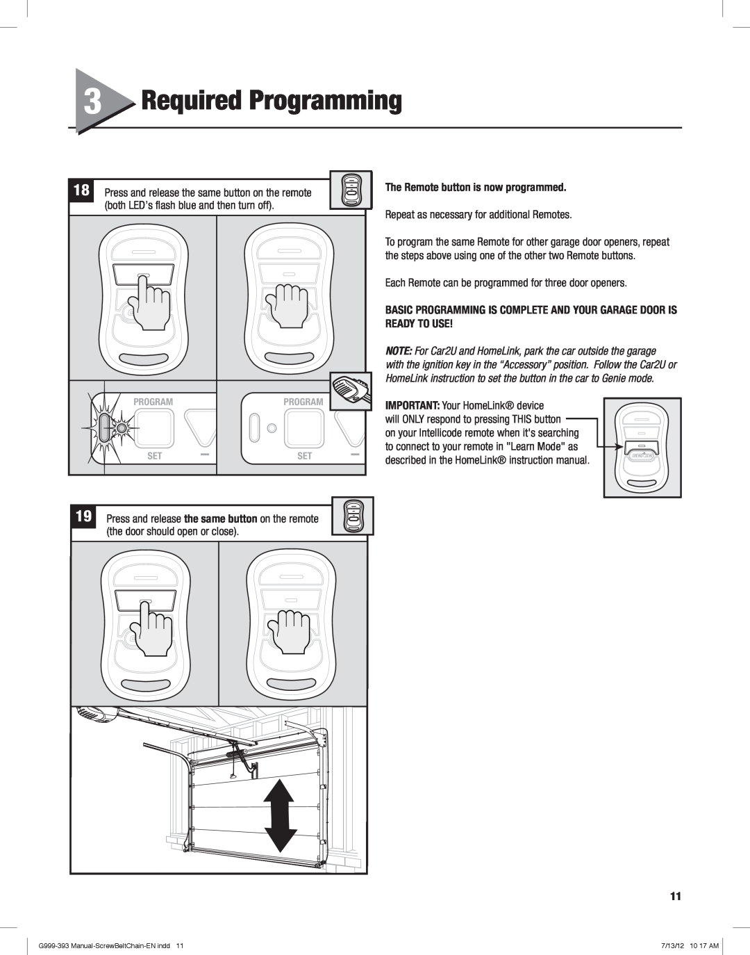 Genie 1200/1500 Required Programming, The Remote button is now programmed, Repeat as necessary for additional Remotes 