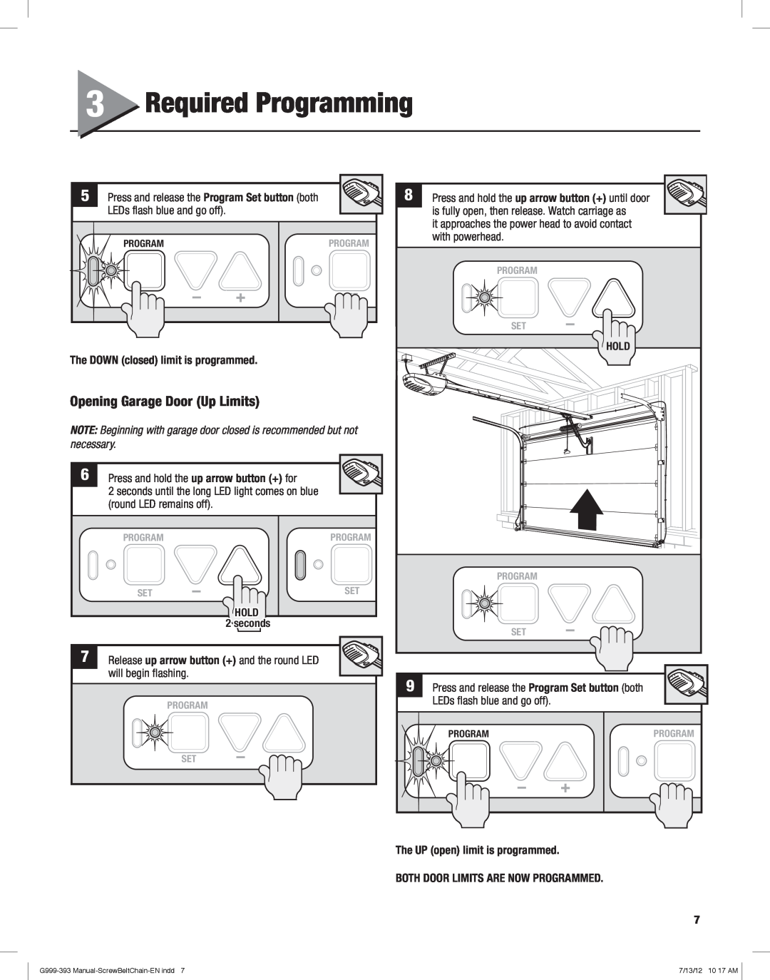 Genie TRILOG 1200/1500, GPOWER 900 Opening Garage Door Up Limits, Required Programming, Hold, will begin flashing, seconds 