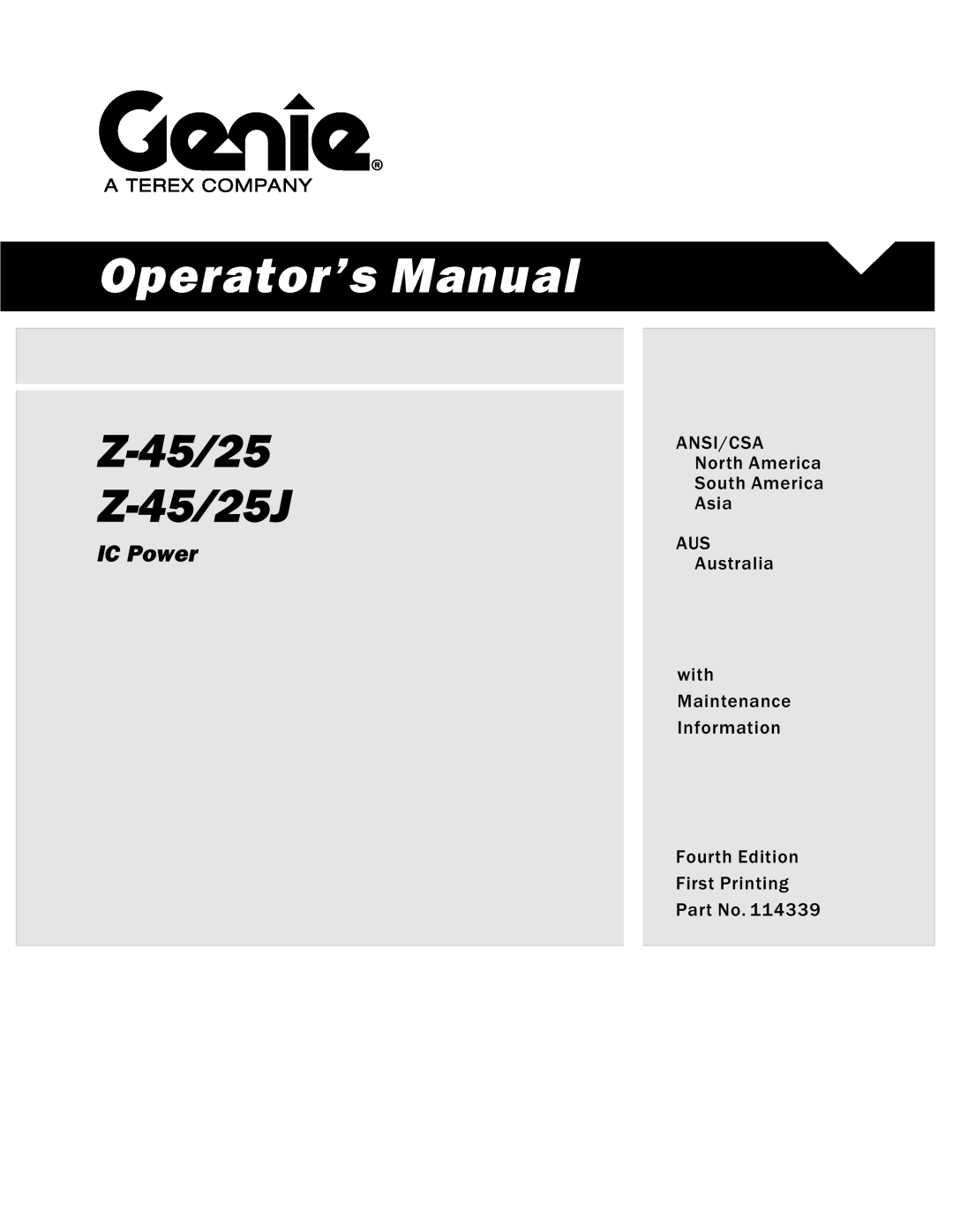 Genie Z-45, Z-25J manual Operator’s Manual, Z-4525 Z-4525J, IC Power, ANSI/CSA North America South America Asia AUS 