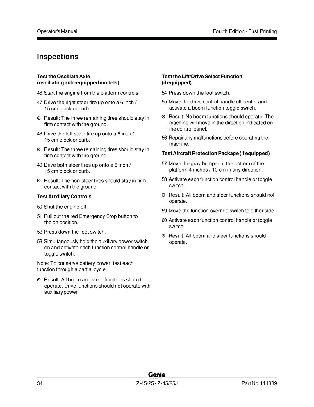 Genie Z-45, Z-25 Test the Oscillate Axle oscillating axle-equipped models, Test the Lift/Drive Select Function if equipped 