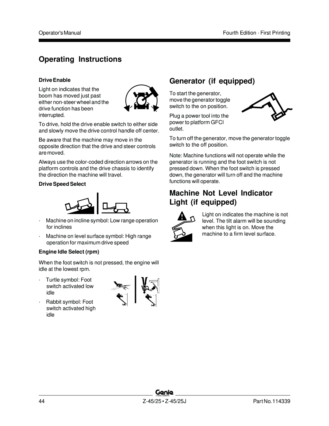 Genie Z-45, Z-25 Generator if equipped, Machine Not Level Indicator Light if equipped, Drive Enable, Drive Speed Select 