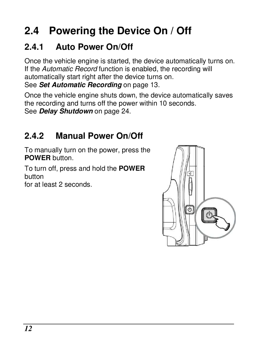 Genius 32300018102 manual Powering the Device On / Off, Auto Power On/Off, Manual Power On/Off 