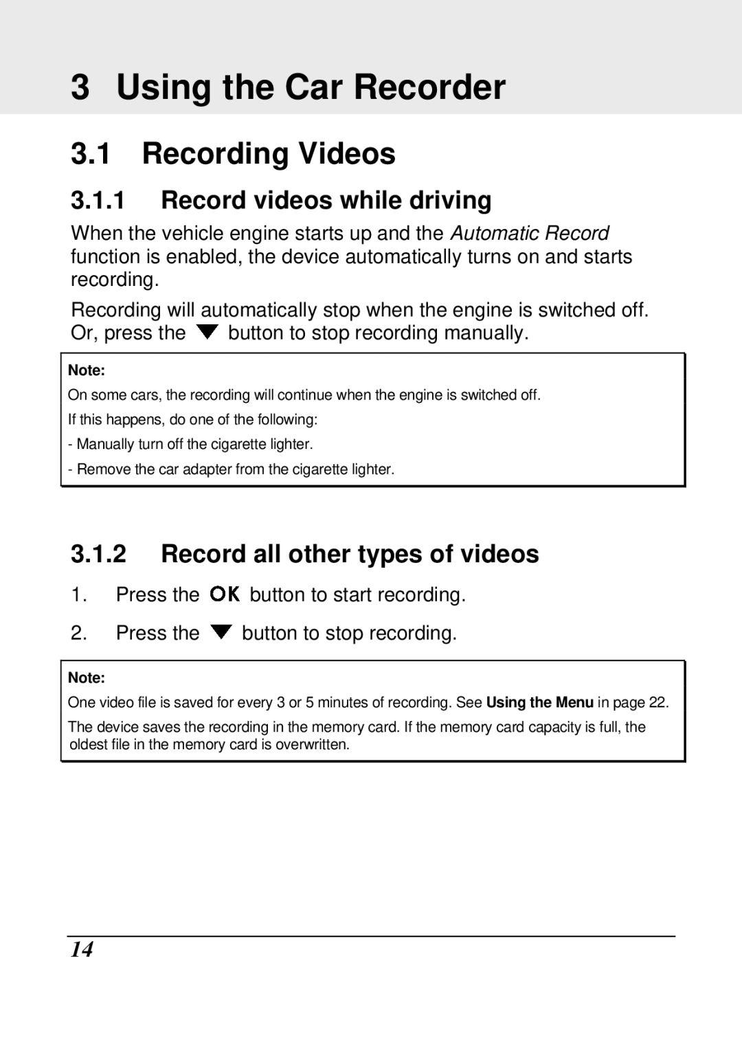 Genius 32300018102 Using the Car Recorder, Recording Videos, Record videos while driving, Record all other types of videos 