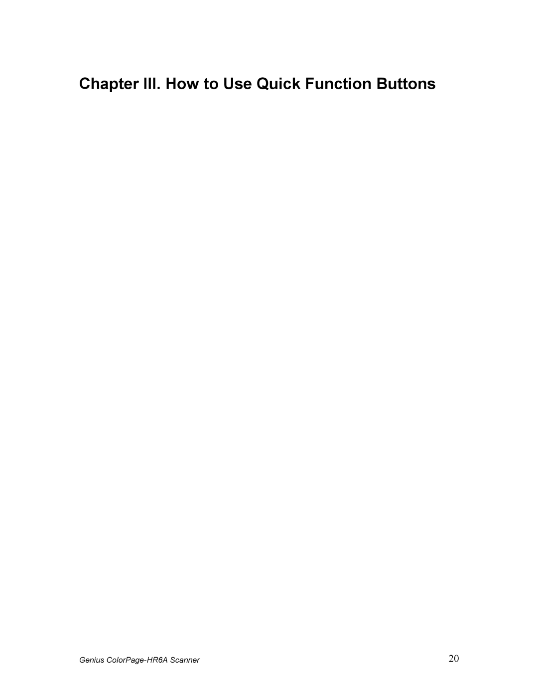 Genius HR6A manual Chapter III. How to Use Quick Function Buttons 