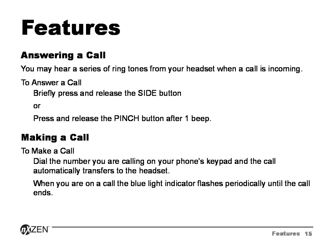 GENNUM 5000 user manual Features, Answering a Call, Making a Call 