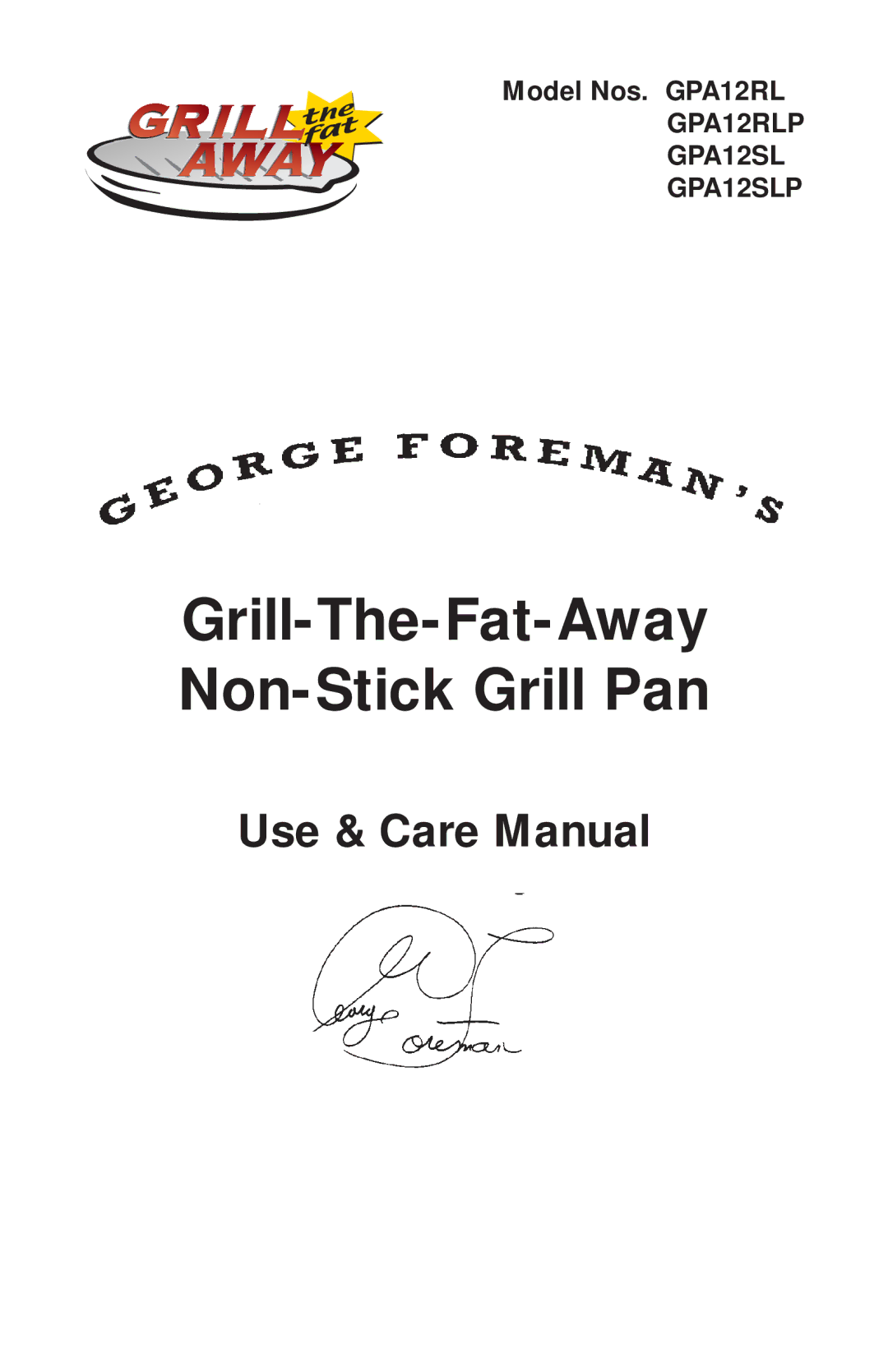 George Foreman GPA12SLP, GPA12RLP manual Grill-The-Fat-Away Non-Stick Grill Pan 