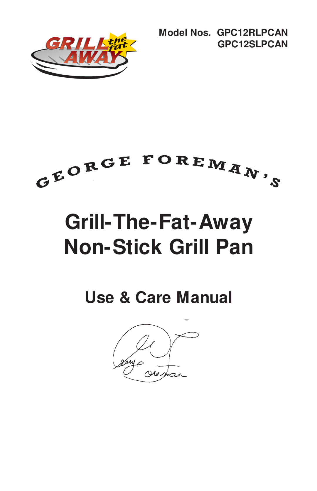 George Foreman GPC12RLPCAN, GPC12SLPCAN manual Grill-The-Fat-Away Non-Stick Grill Pan 