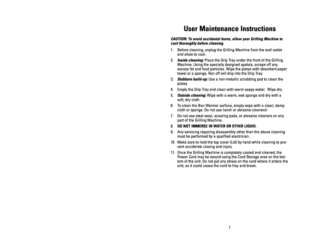 George Foreman GR14BWC owner manual User Maintenance Instructions, Do Not Immerse In Water Or Other Liquid 