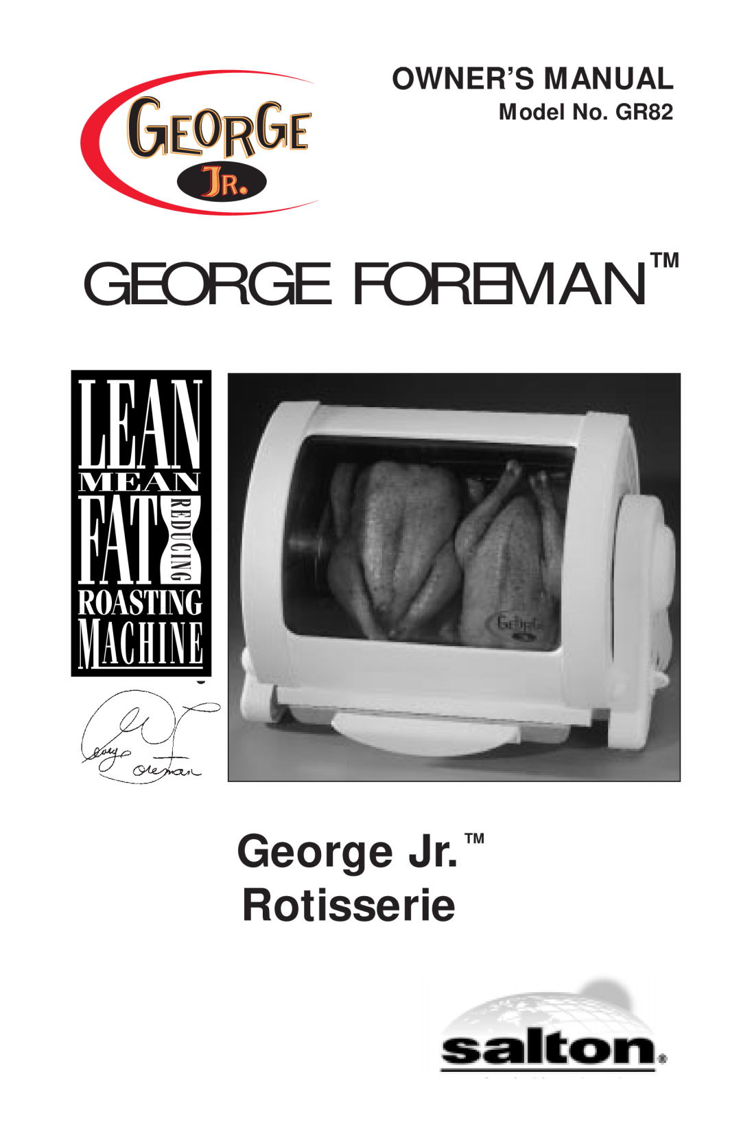 George Foreman owner manual George Jr. Rotisserie, George Foreman Tm, Model No. GR82 