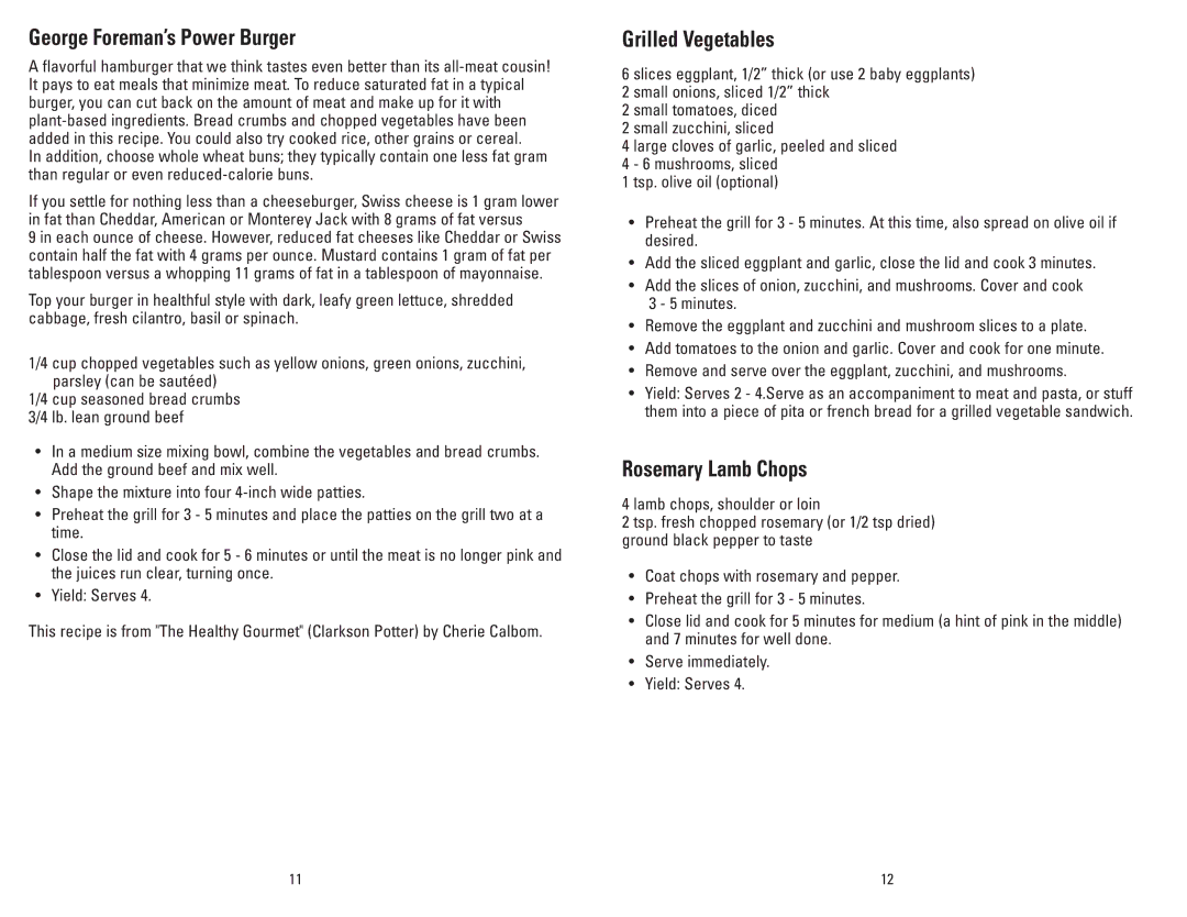 George Foreman GRP3CAN owner manual George Foreman’s Power Burger, Grilled Vegetables, Rosemary Lamb Chops 