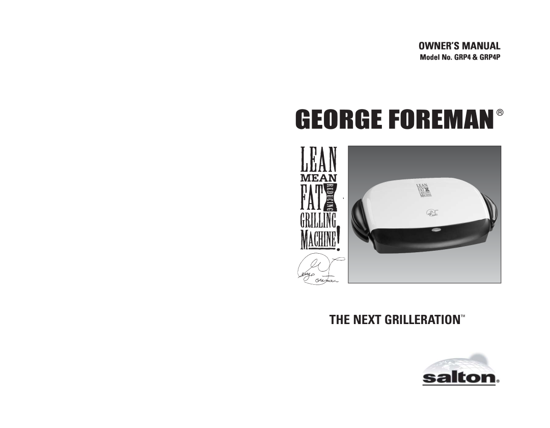 George Foreman owner manual Model No. GRP4 & GRP4P, George Foreman, The Next Grilleration 