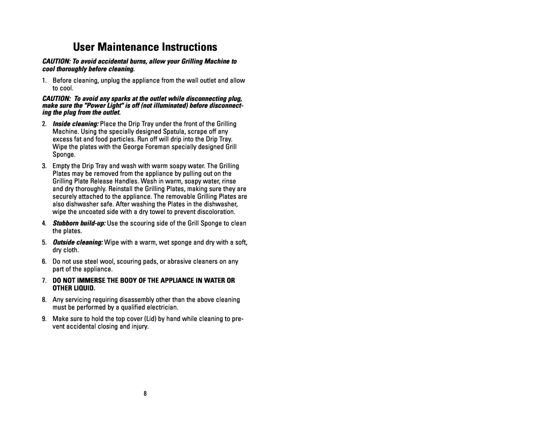 George Foreman GRP4 User Maintenance Instructions, Do Not Immerse The Body Of The Appliance In Water Or Other Liquid 