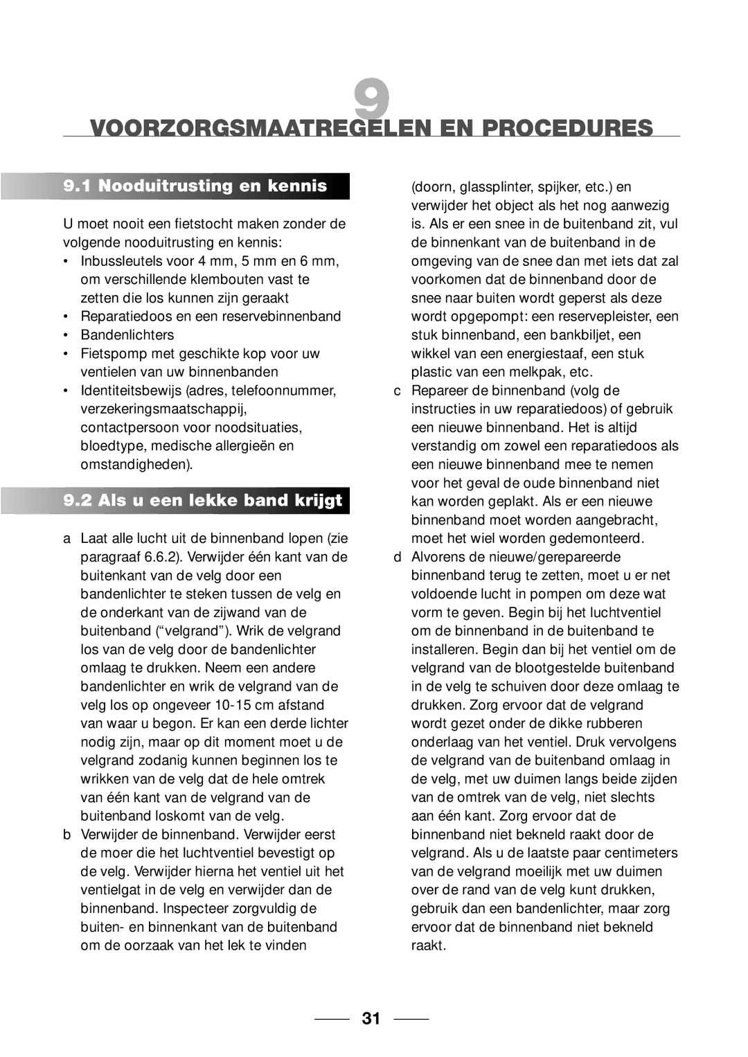 Giant 2002 Motorized Bicycle Voorzorgsmaatregelen EN Procedures, Nooduitrusting en kennis, Als u een lekke band krijgt 