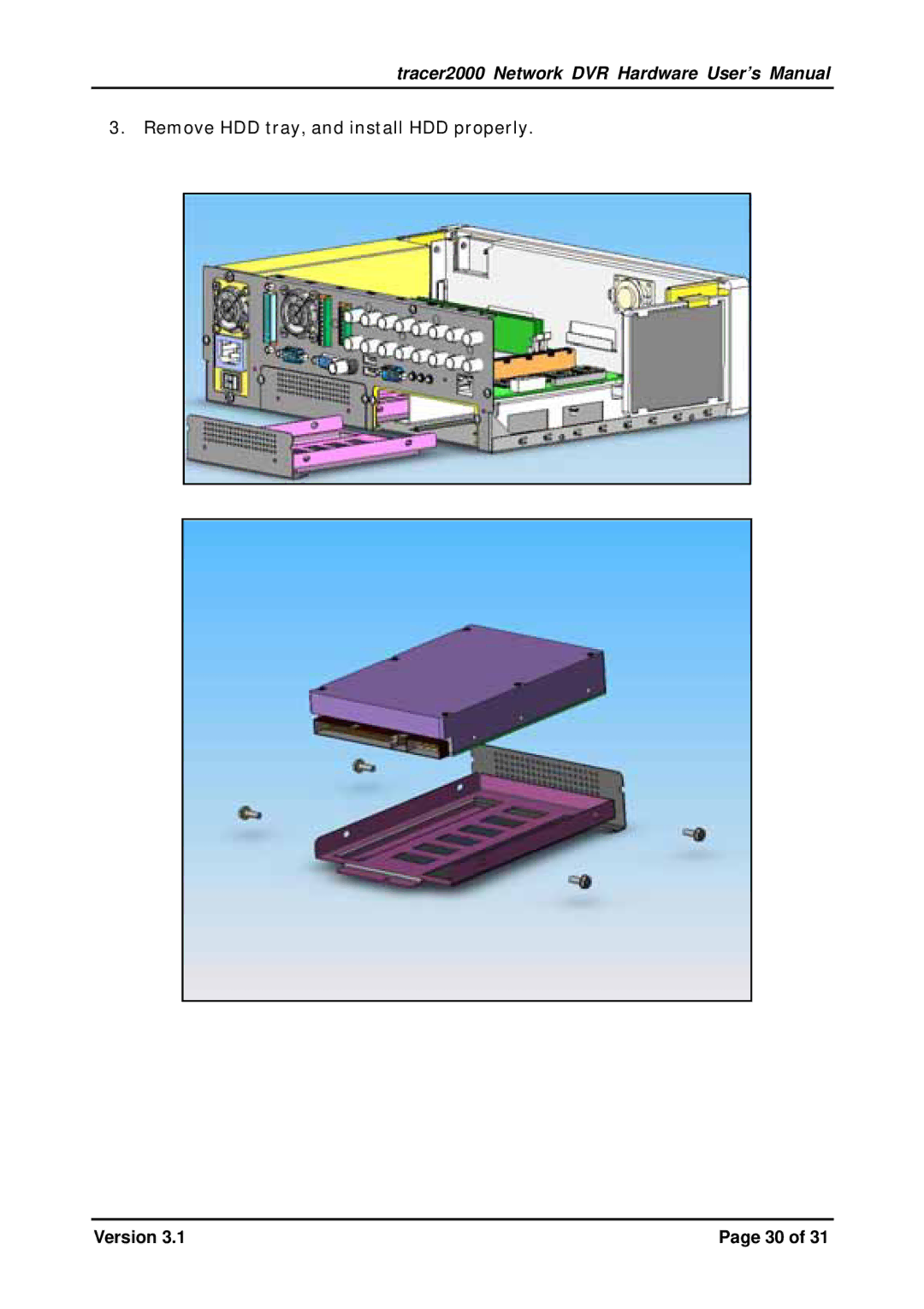 Giantec tracer2000 manual Remove HDD tray, and install HDD properly 