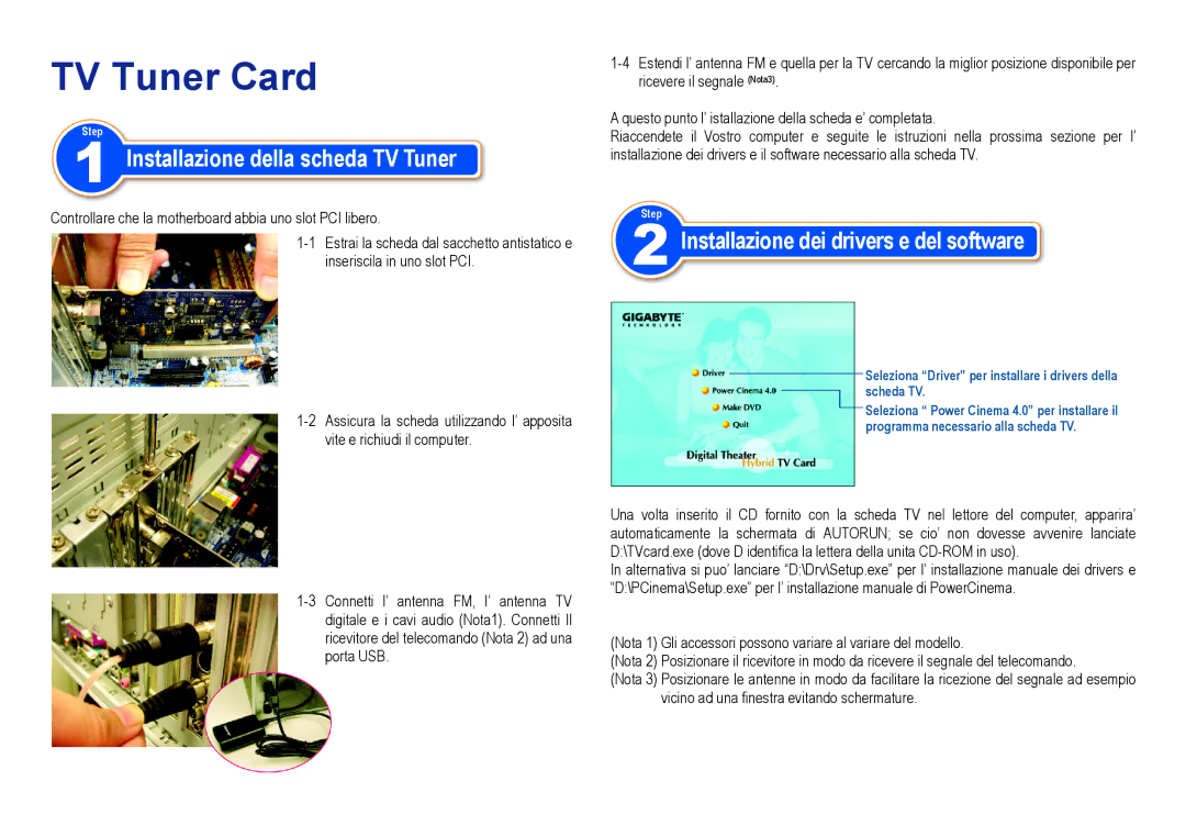 Gigabyte 12QM-TVPCI01-1001R TV Tuner Card, Installazione della scheda TV Tuner, Installazione dei drivers e del software 