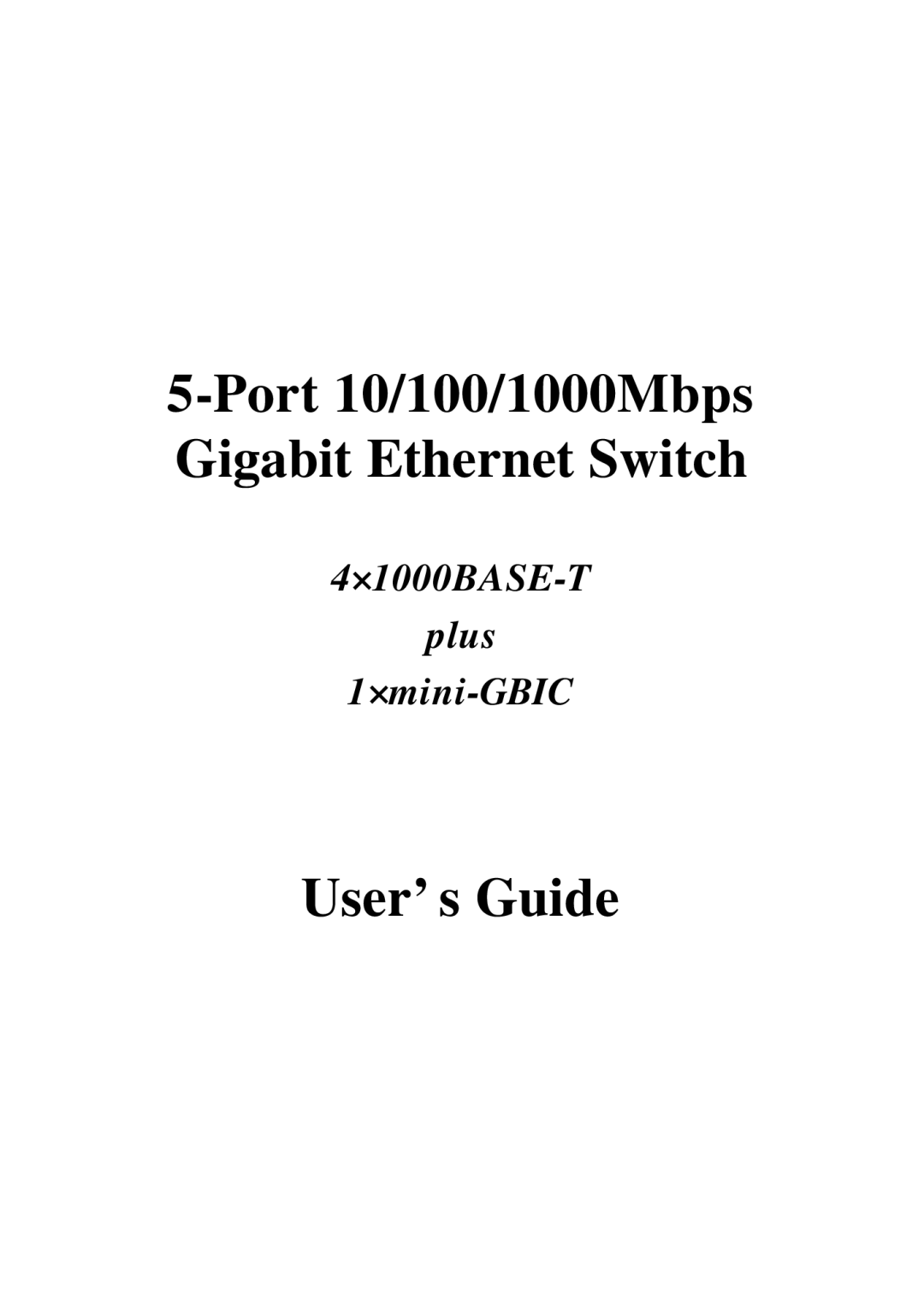 Gigabyte 5-Port 10/100/1000MBps Gigabit Ethernet Switch, 41000BASE-T manual Port 10/100/1000Mbps Gigabit Ethernet Switch 