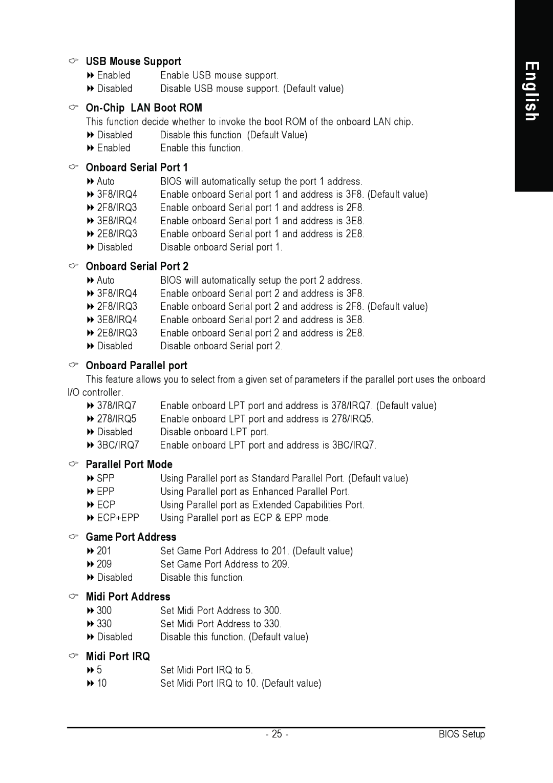 Gigabyte 7VM400M-RZ USB Mouse Support, On-Chip LAN Boot ROM, Onboard Serial Port, Onboard Parallel port, Game Port Address 