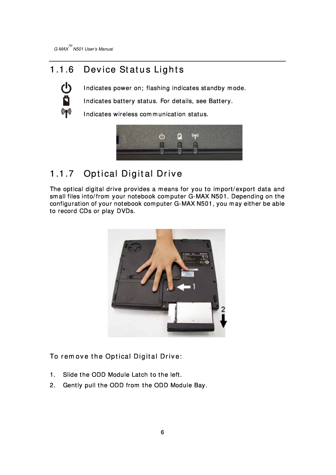 Gigabyte G-MAX N501 user manual Device Status Lights, To remove the Optical Digital Drive 