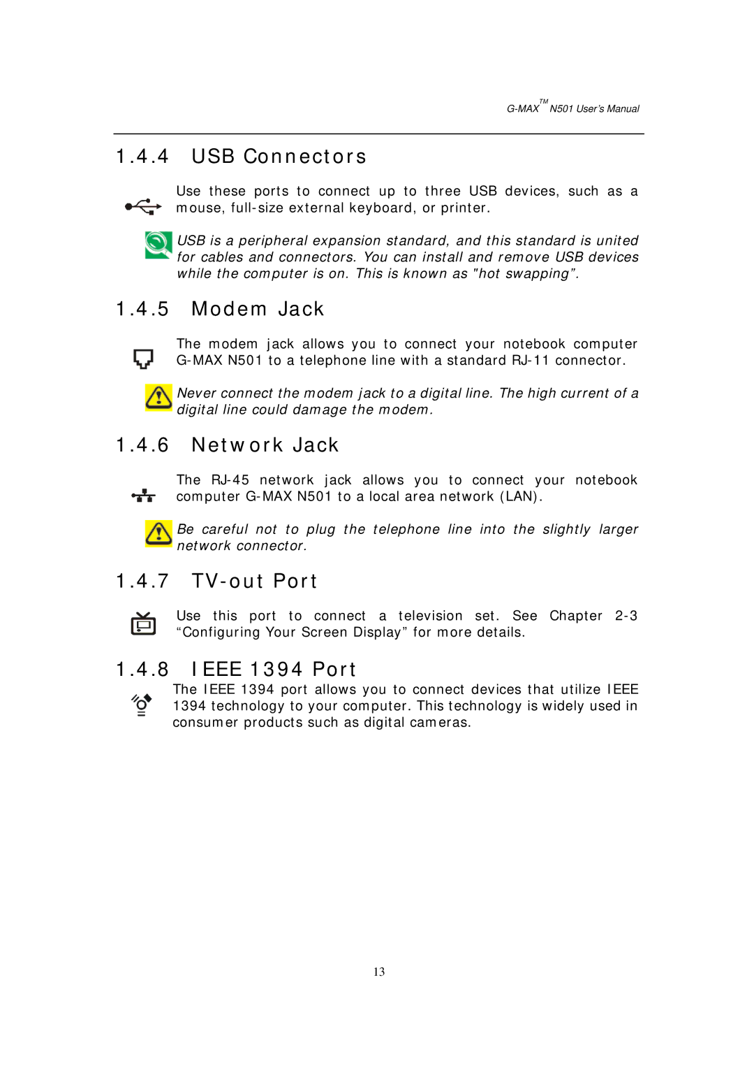 Gigabyte G-MAX N501 user manual USB Connectors, Modem Jack, Network Jack, TV-out Port, Ieee 1394 Port 