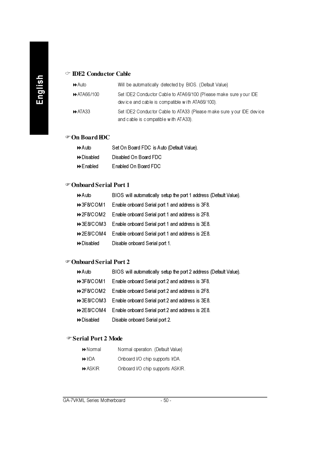 Gigabyte GA-7vkml warranty IDE2 Conductor Cable, FOn Board FDC, FOnboard Serial Port, FSerial Port 2 Mode, 8ASKIR 