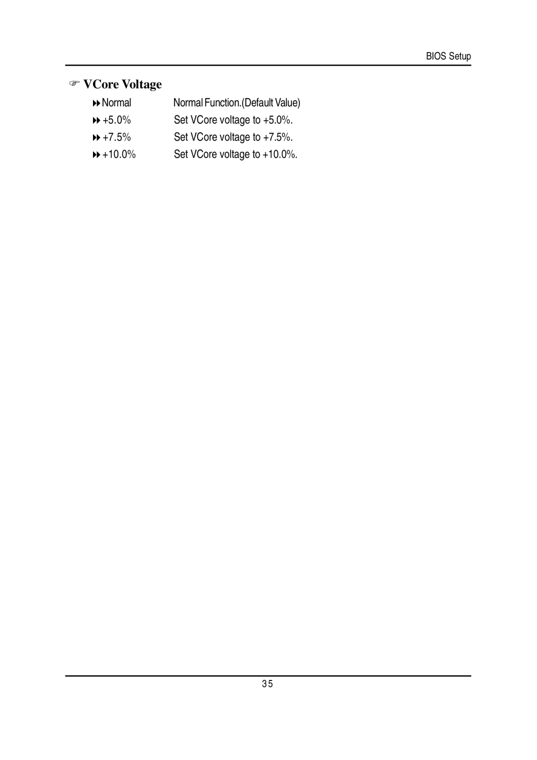 Gigabyte GA-7VTXH, GA-7VTXE warranty VCore Voltage, Normal, +5.0%, +7.5%, +10.0% 