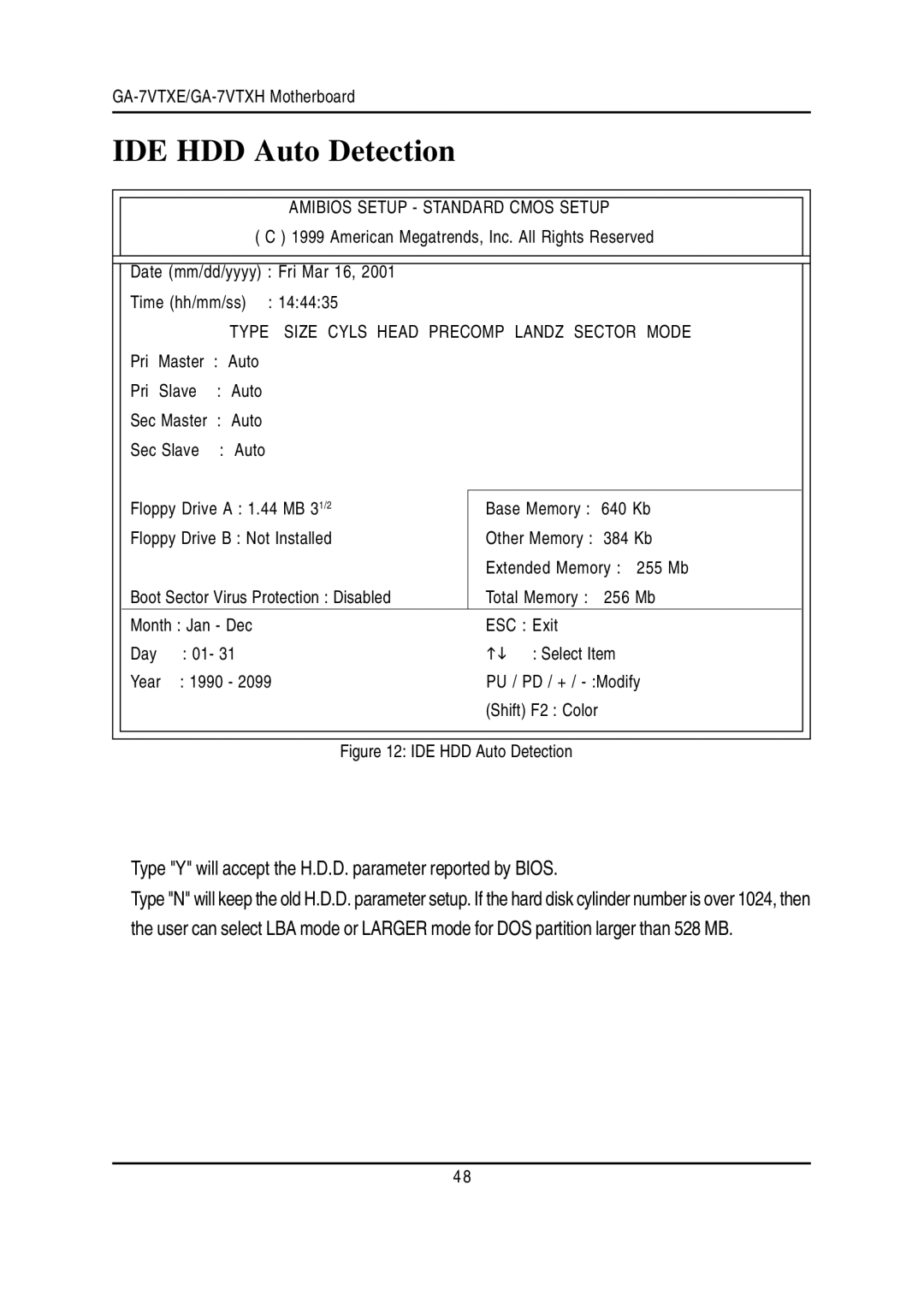 Gigabyte GA-7VTXE, GA-7VTXH warranty IDE HDD Auto Detection, Type Y will accept the H.D.D. parameter reported by Bios 