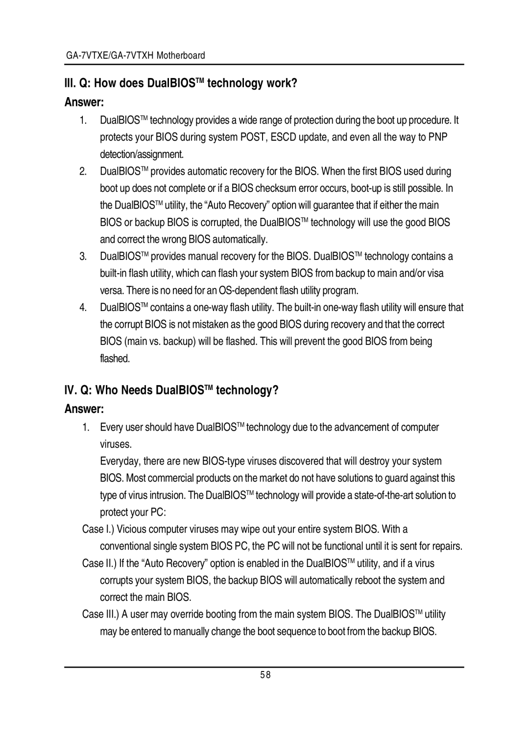 Gigabyte GA-7VTXE III. Q How does DualBIOSTM technology work? Answer, IV. Q Who Needs DualBIOSTM technology? Answer 