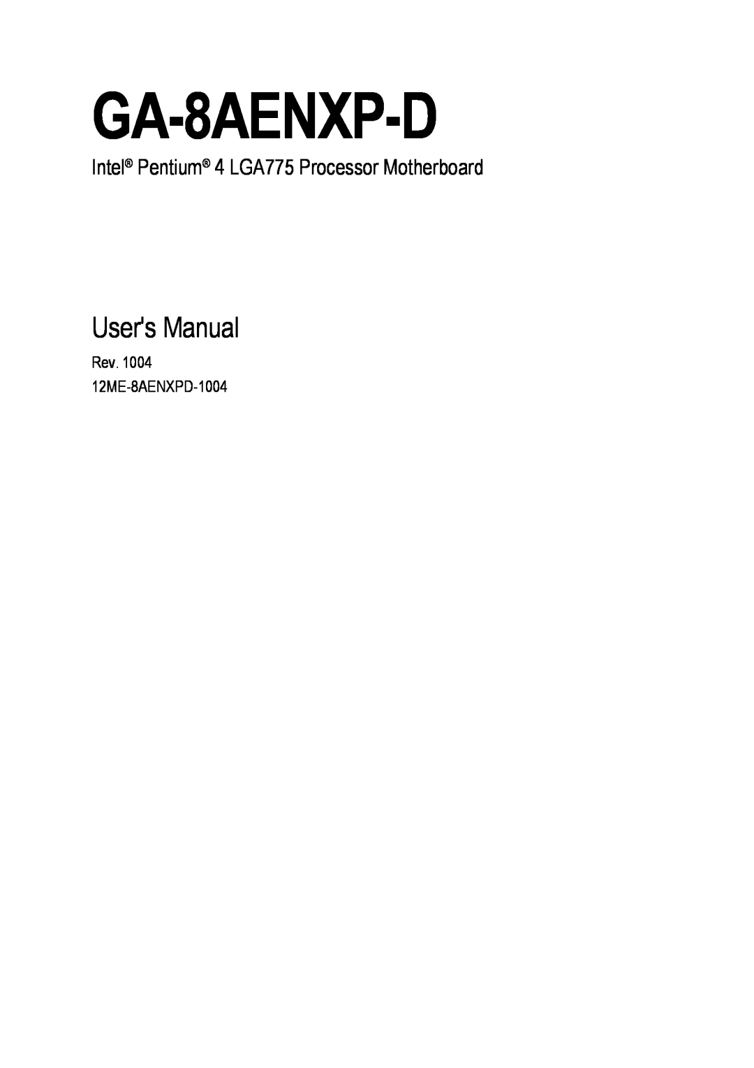 Gigabyte GA-8AENXP-D user manual Users Manual, Intel Pentium 4 LGA775 Processor Motherboard 