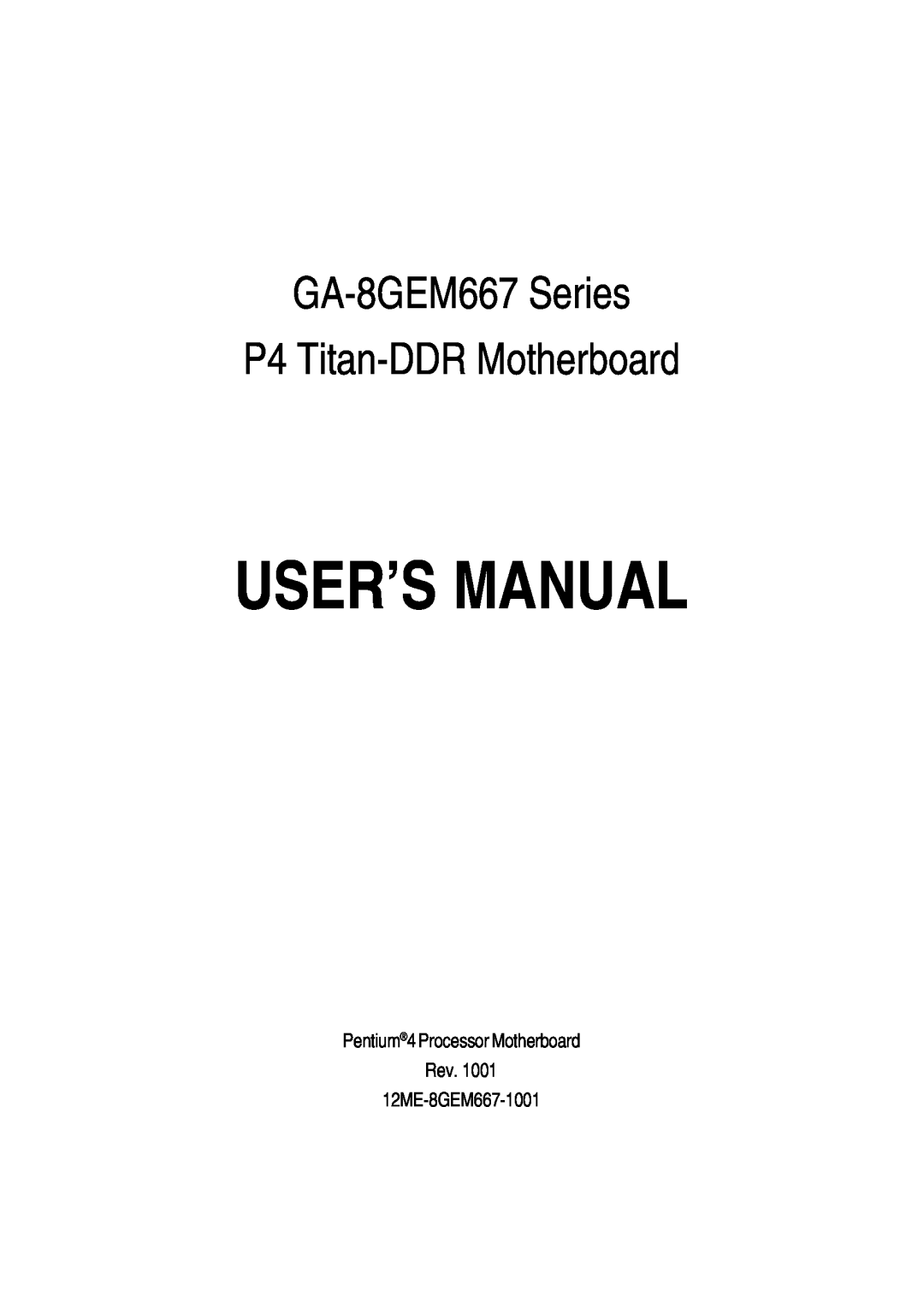 Gigabyte manual User’S Manual, GA-8GEM667 Series P4 Titan-DDR Motherboard 