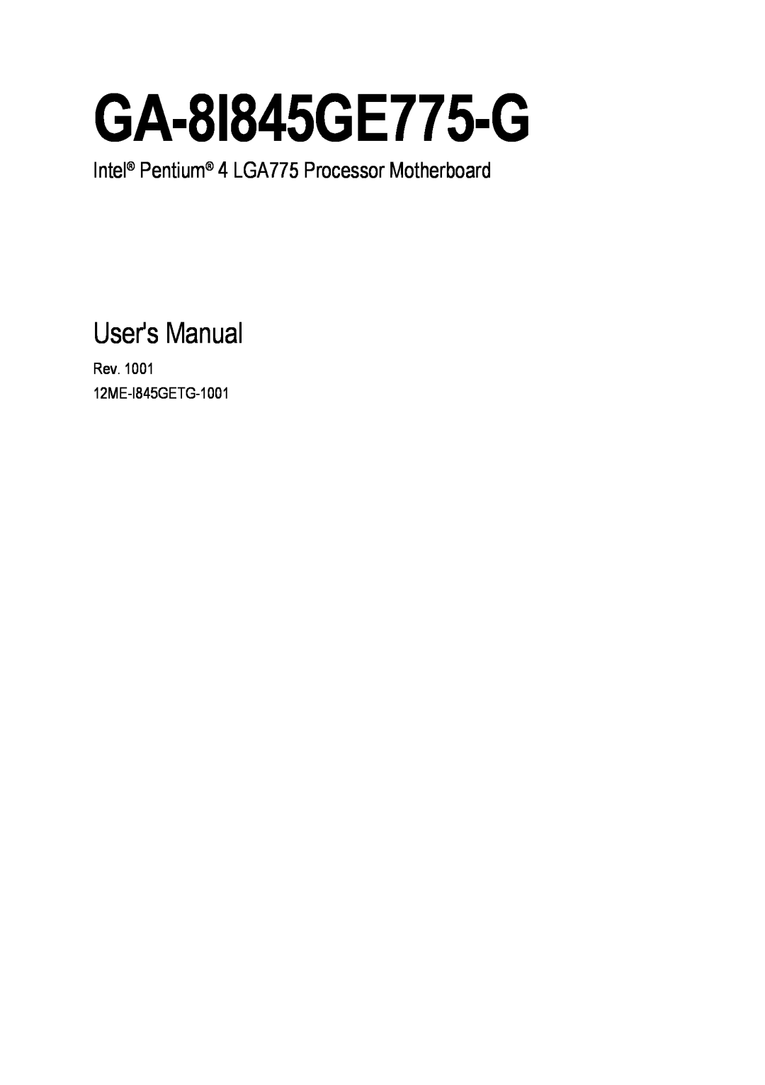 Gigabyte GA-8I845GE775-G user manual Users Manual, Intel Pentium 4 LGA775 Processor Motherboard 