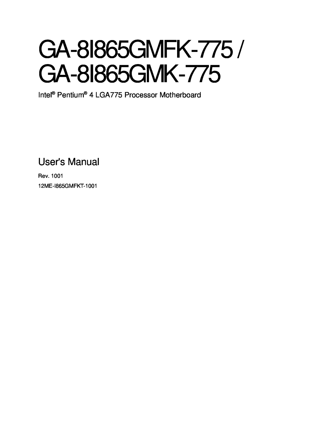 Gigabyte user manual GA-8I865GMFK-775 / GA-8I865GMK-775, Users Manual, Intel Pentium 4 LGA775 Processor Motherboard 