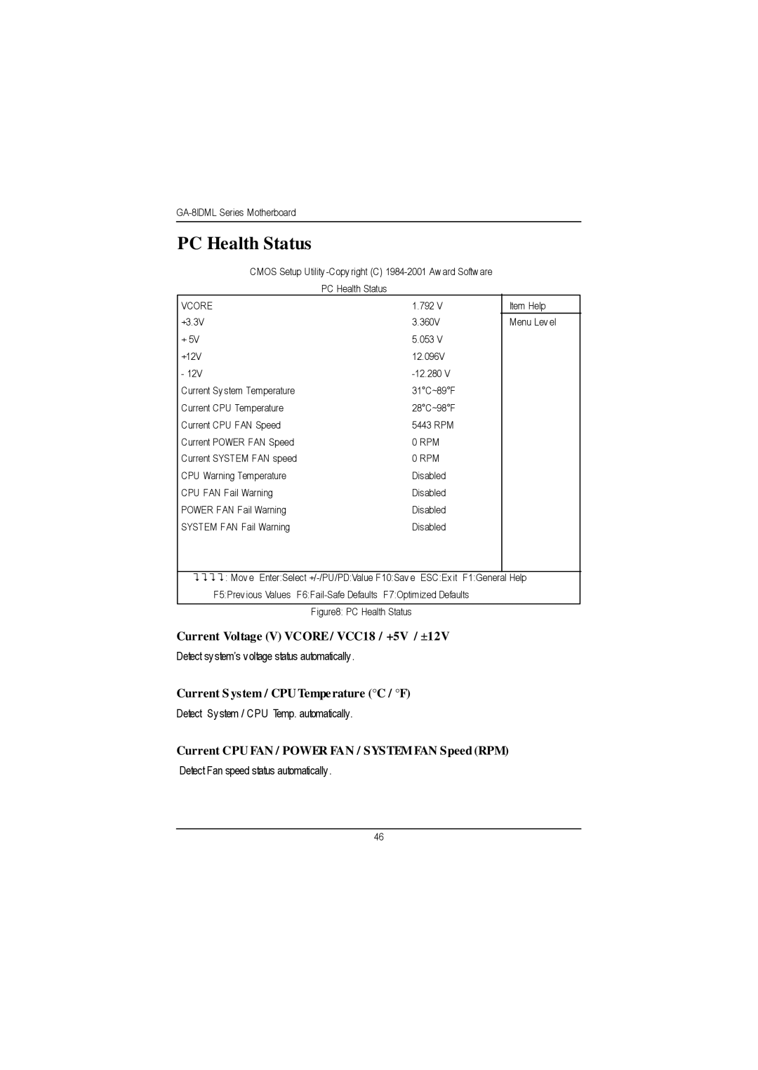 Gigabyte GA-8IDML PC Health Status, Current Voltage V Vcore / VCC18 / +5V / ±12V, Current S ystem / CPU Temperature C / F 