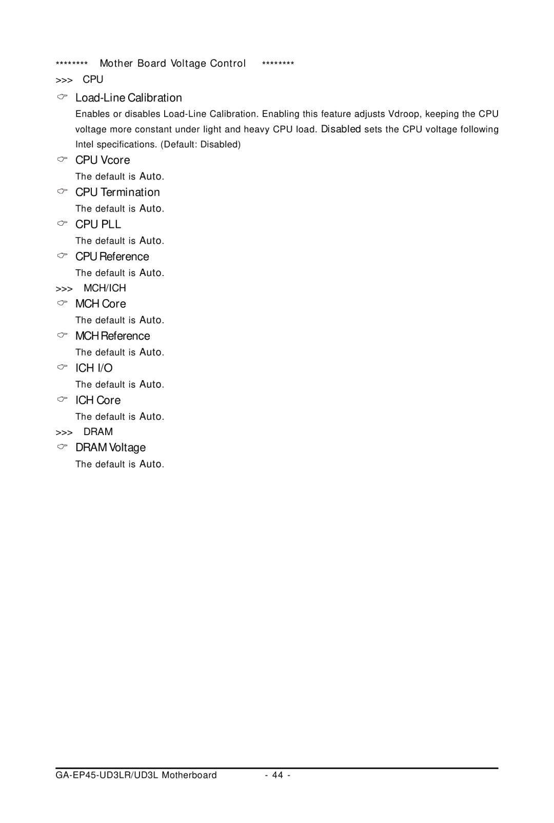 Gigabyte GA-EP45-UD3LR Load-Line Calibration, CPU Vcore, CPU Termination, CPU Reference, MCH Core, MCH Reference, ICH Core 