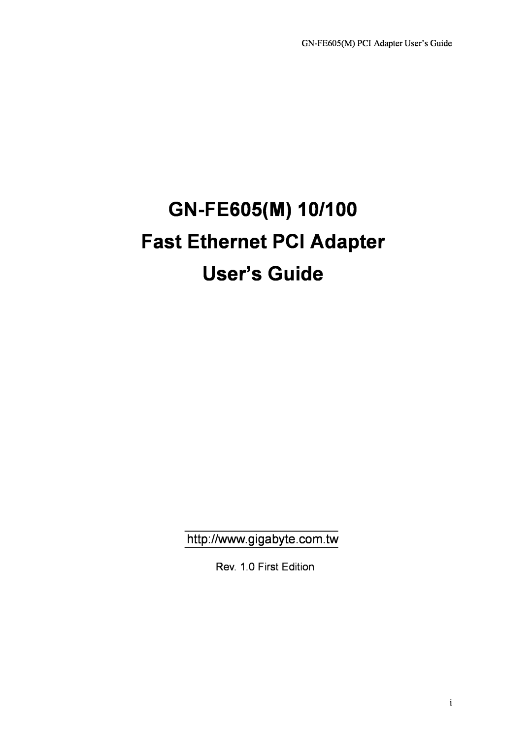 Gigabyte GN-FE605(M) manual GN-FE605M 10/100 Fast Ethernet PCI Adapter User’s Guide, Rev. 1.0 First Edition 