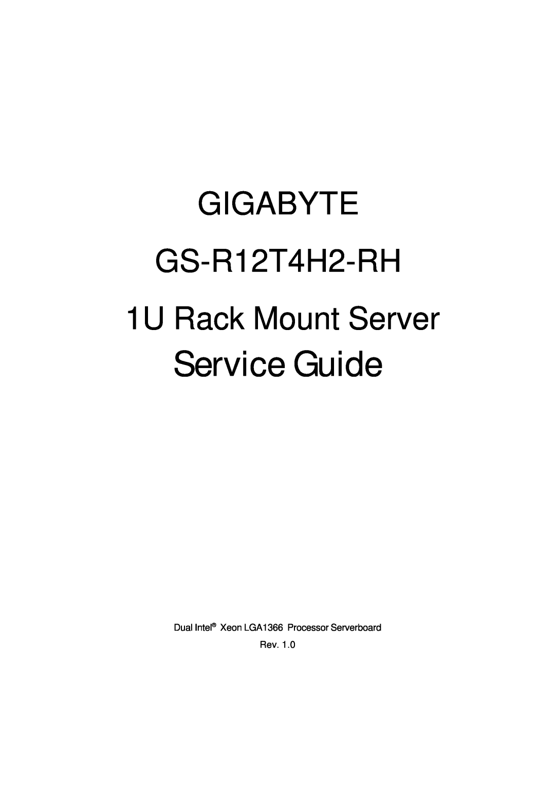 Gigabyte manual Gigabyte, Service Guide, GS-R12T4H2-RH 1U Rack Mount Server 