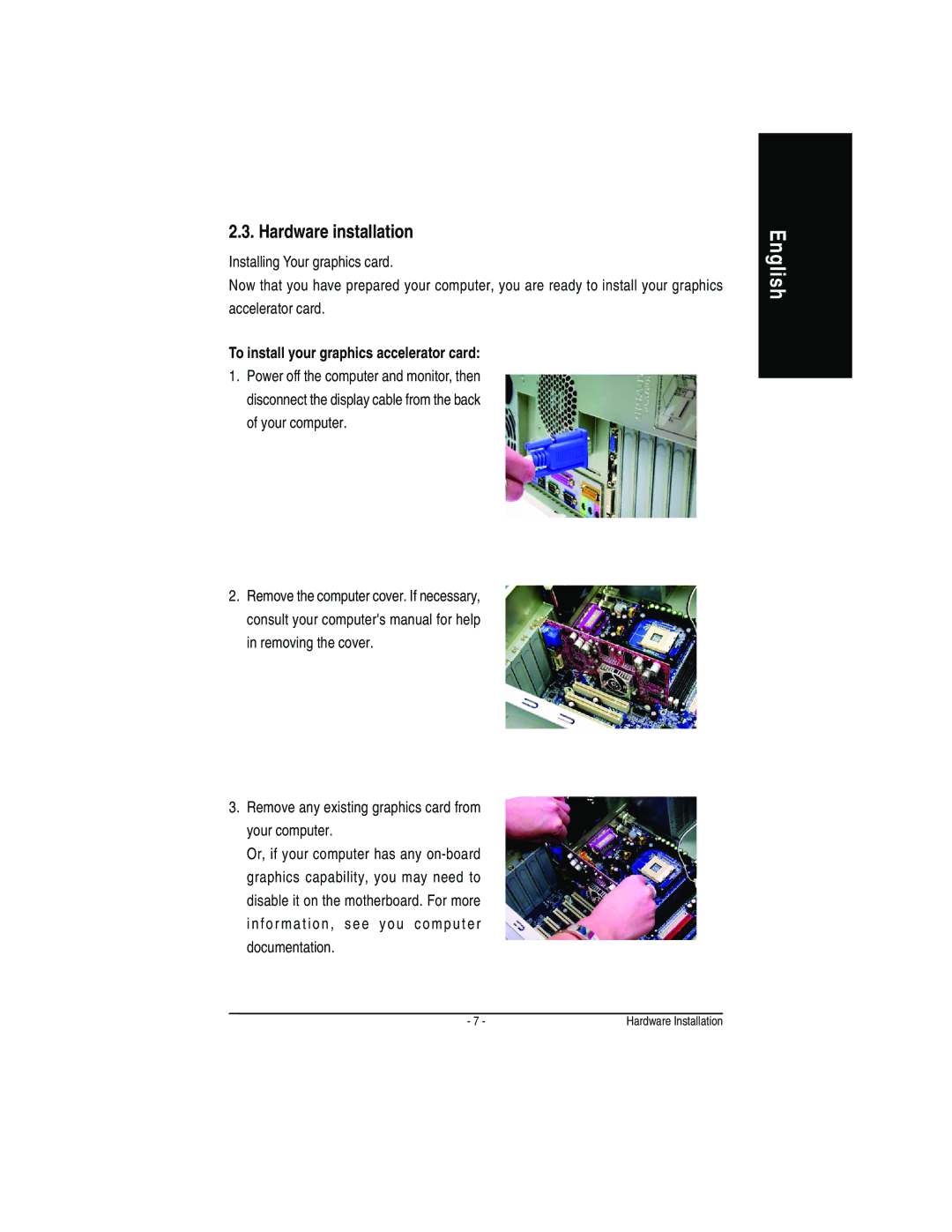 Gigabyte GV-N52128D user manual Hardware installation, Installing Your graphics card, Accelerator card 