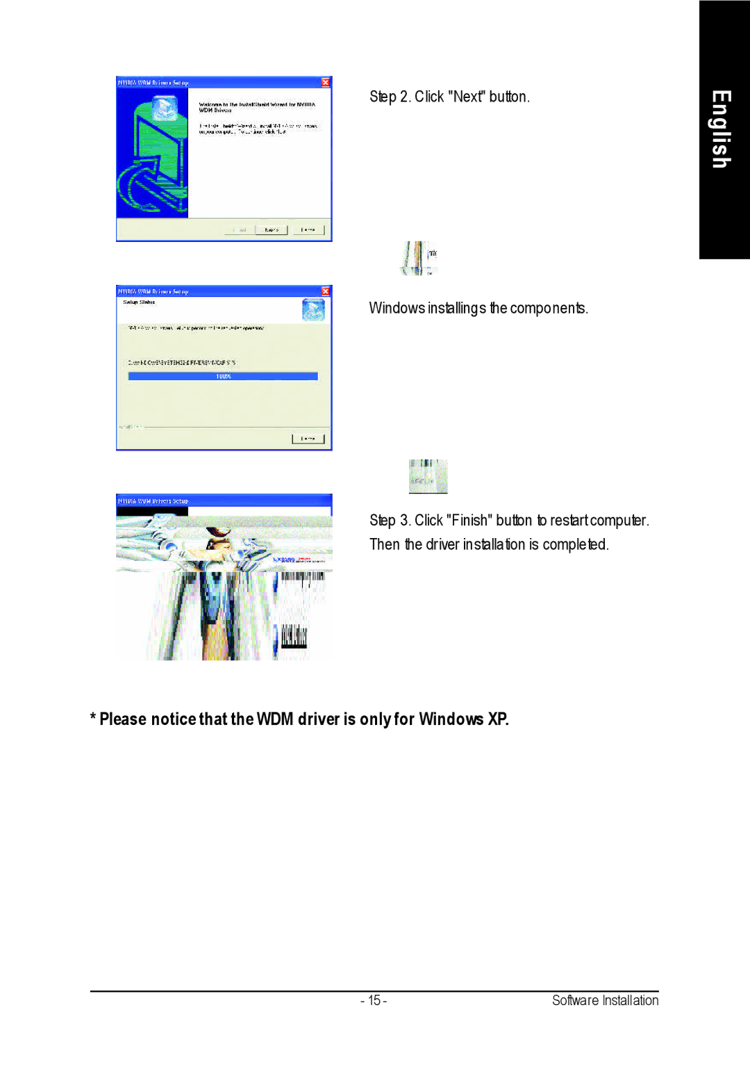 Gigabyte GV-N57256V, GV-N57128DE, GV-N57256DE user manual Please notice that the WDM driver is only for Windows XP 