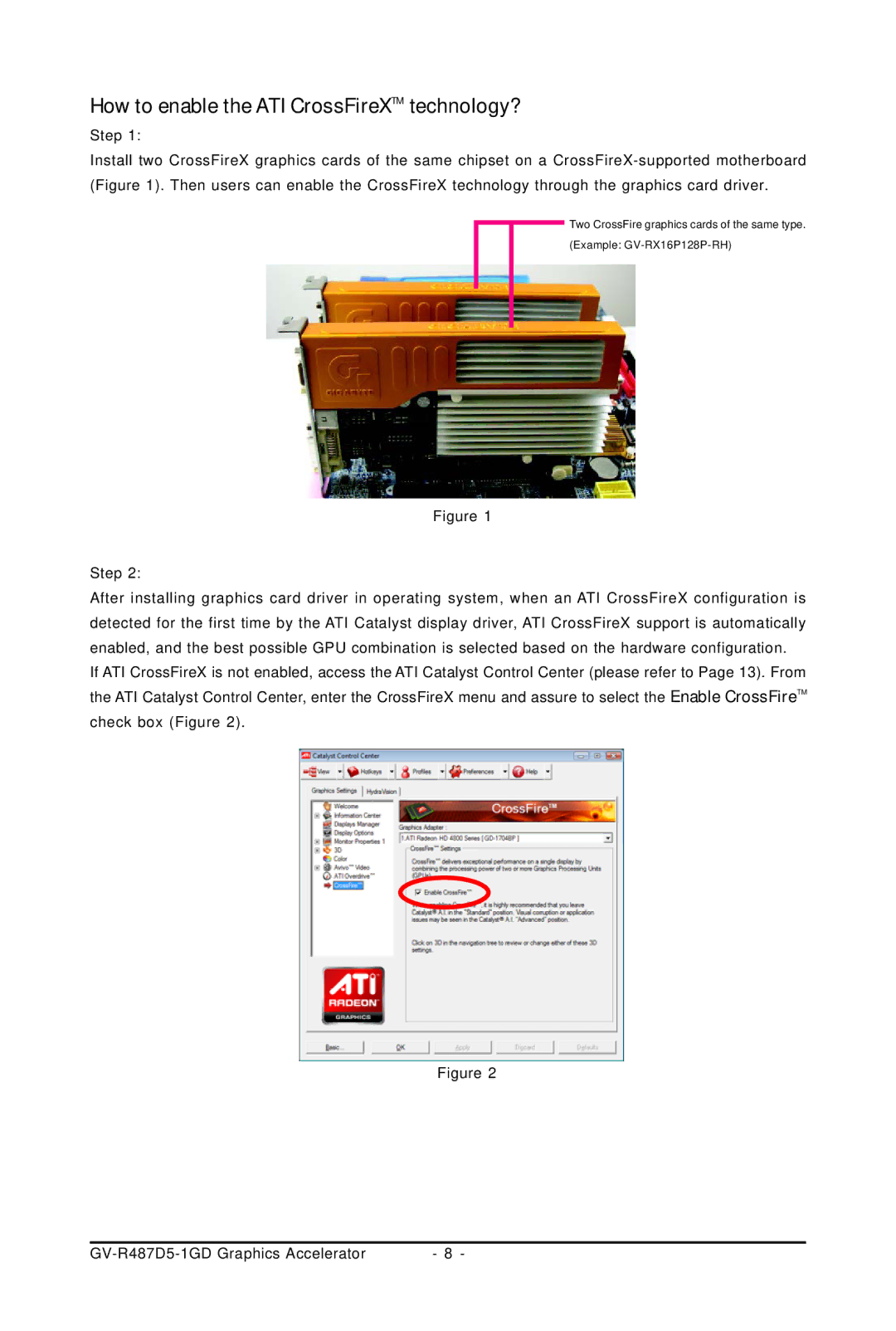 Gigabyte GV-R487D5-1GD user manual How to enable the ATI CrossFireXTM technology? 