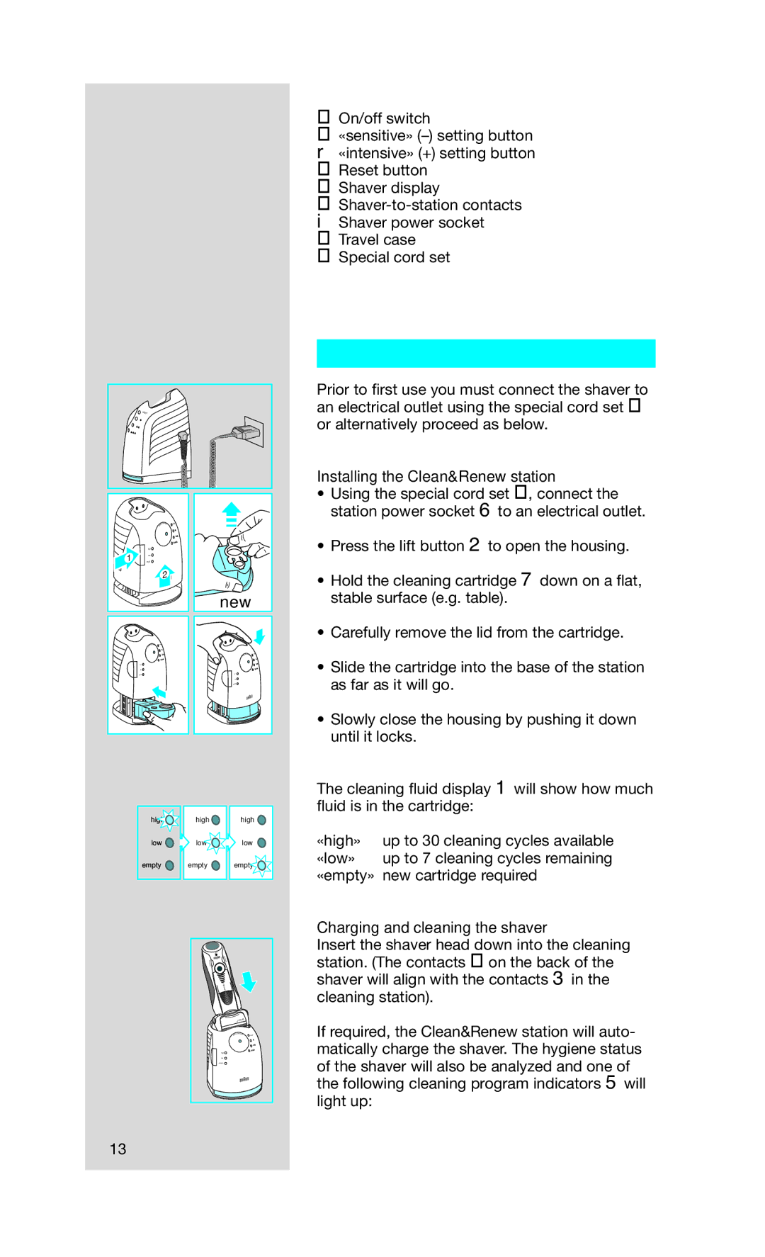 Gillette 5693 manual Before shaving, Installing the Clean&Renew station, Charging and cleaning the shaver 