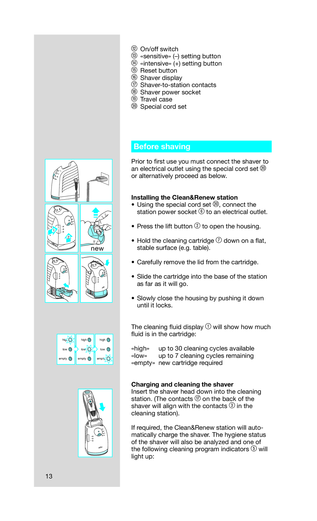 Gillette SERIES 5 manual Before shaving, Installing the Clean&Renew station, Charging and cleaning the shaver 