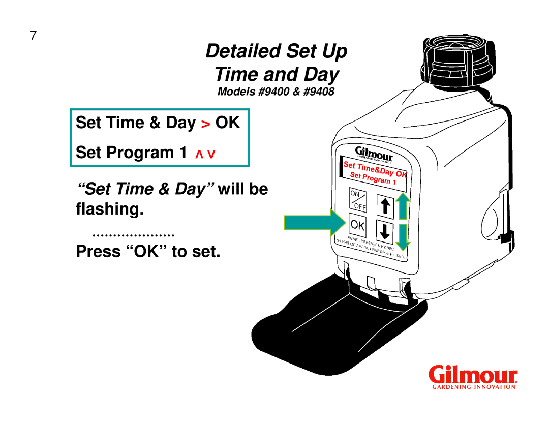 Gilmour 9400, 9408 quick start Set Time & Day will be flashing 