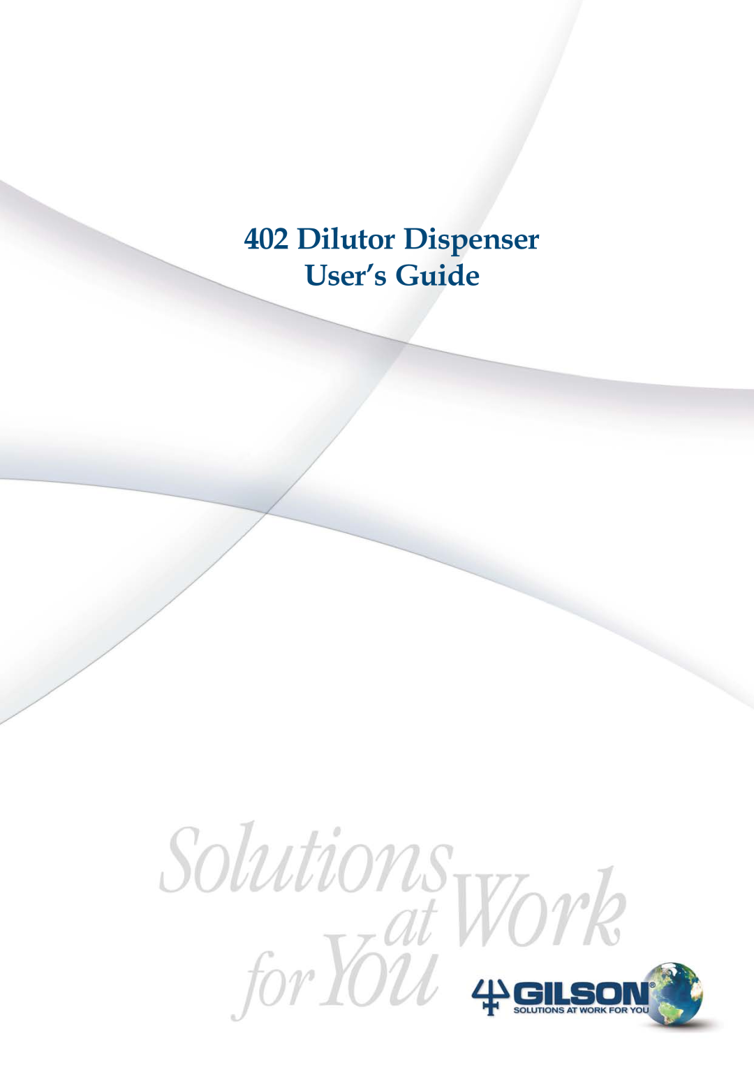 Gilson 402 manual Dilutor Dispenser User’s Guide 
