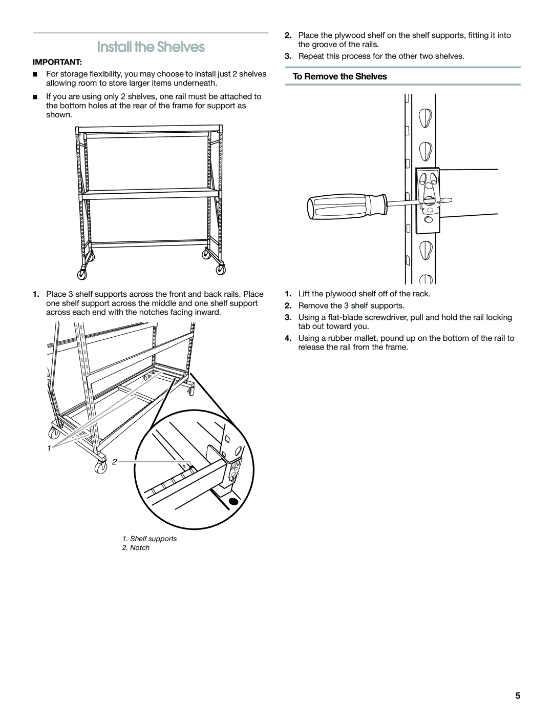 Gladiator Garageworks 2253351A manual Install the Shelves, To Remove the Shelves 