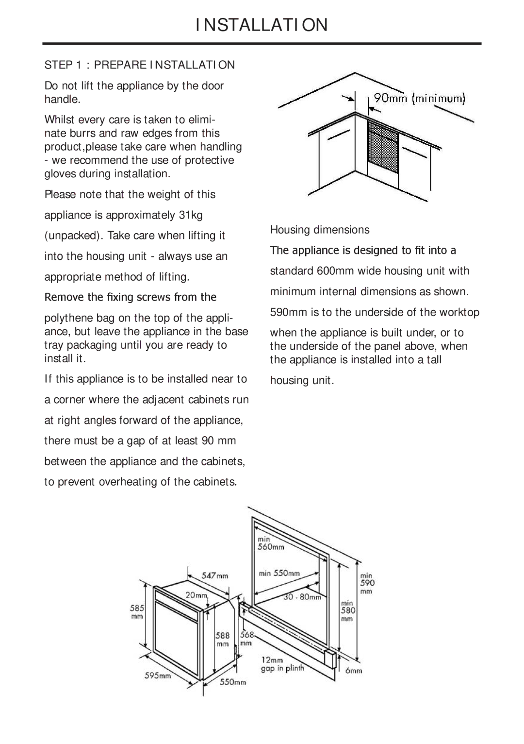 Glen Dimplex Home Appliances Ltd 82757900 manual Prepare Installation, Do not lift the appliance by the door handle 