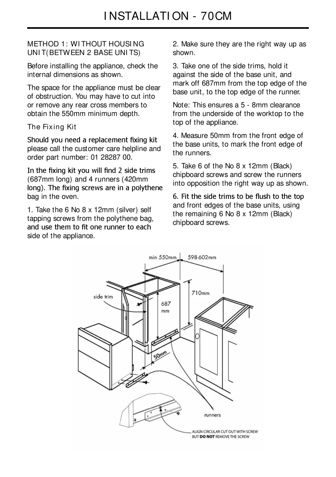 Glen Dimplex Home Appliances Ltd 82757900 manual INSTALLATION - 70CM, The Fixing Kit 