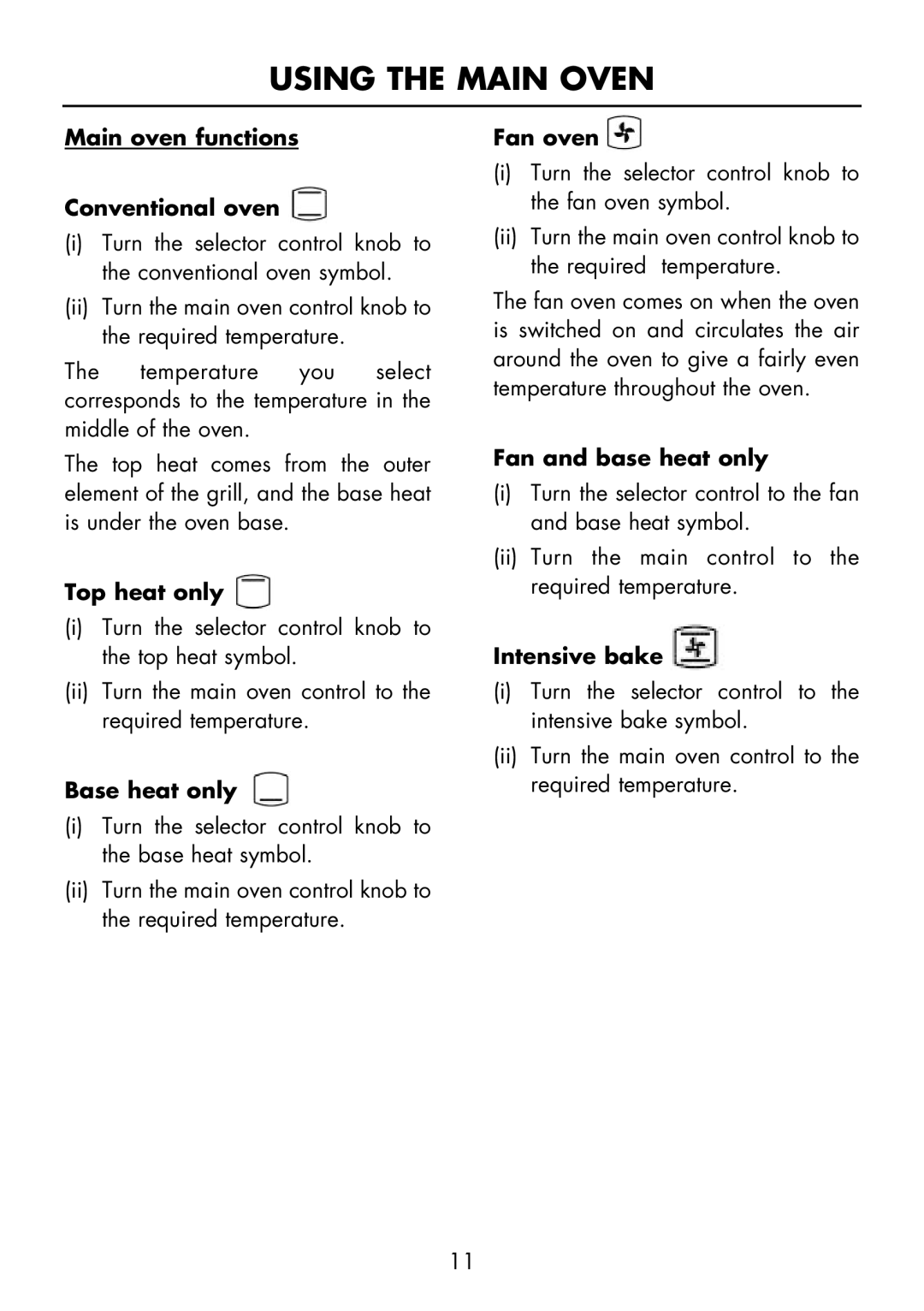 Glen Dimplex Home Appliances Ltd BI 90 MF Main oven functions Conventional oven, Base heat only, Fan oven, Intensive bake 