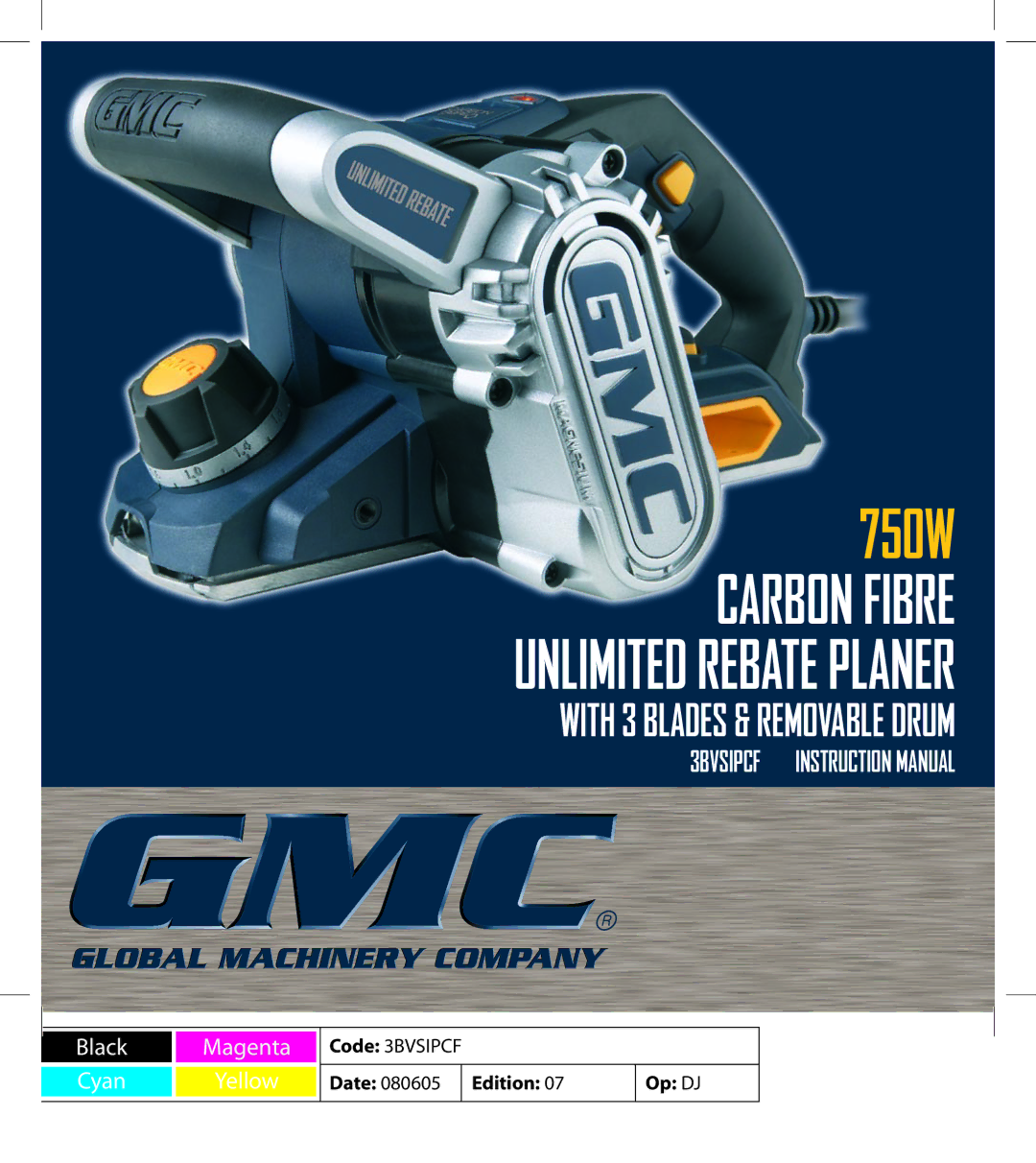 Global Machinery Company 3BVSIPCF instruction manual 750W Carbon Fibre Unlimited Rebate Planer 