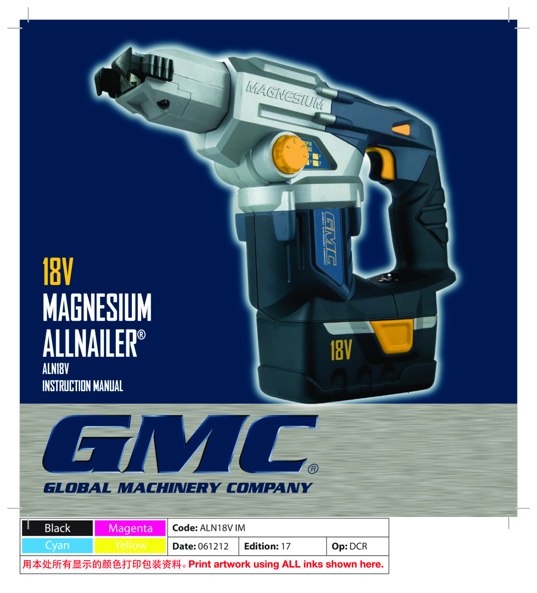 Global Machinery Company instruction manual 18V MAGNESIUM ALLNAILER, ALN18V INSTRUCTION MANUAL 