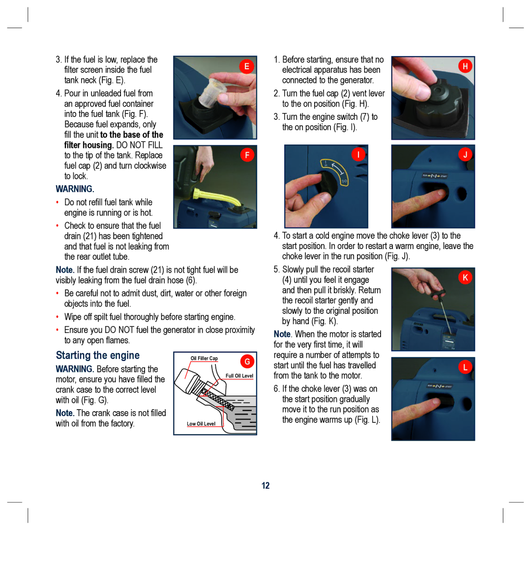 Global Machinery Company G25 instruction manual Starting the engine, Fill the unit to the base Filter housing. do not Fill 