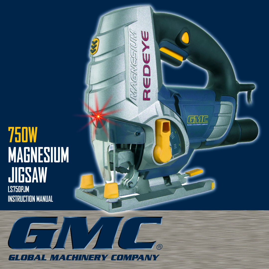 Global Machinery Company LS750P JM instruction manual 750W Magnesium Jigsaw 